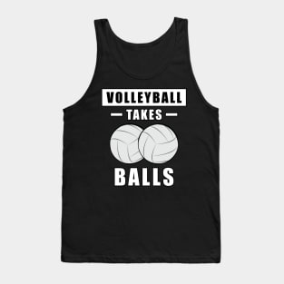 Volleyball Takes Balls - Funny Tank Top